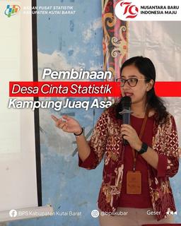 Pembinaan Desa Cinta Statistik 2024 Kampung Juaq Asa